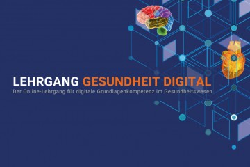LEHRGANG GESUNDHEIT DIGITAL - Der Online-Lehrgang für digitale Grundlagenkompetenz im Gesundheitswesen